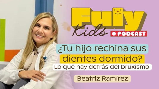 #56 ¿TU HIJO RECHINA SUS DIENTES? DETRÁS DEL BRUXISMO - DRA. BEATRIZ RAMIREZ