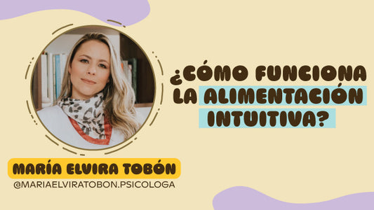 #24 ¿CÓMO FUNCIONA LA ALIMENTACIÓN INTUITIVA?🥑