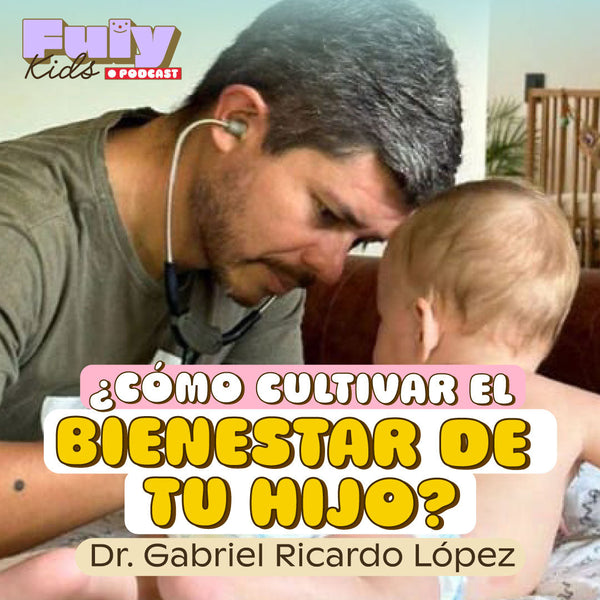 #52 ¿CÓMO CULTIVAR UN ENTORNO DE BIENESTAR PARA TUS HIJOS? 🌱