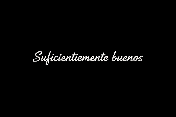Suficientemente buenos